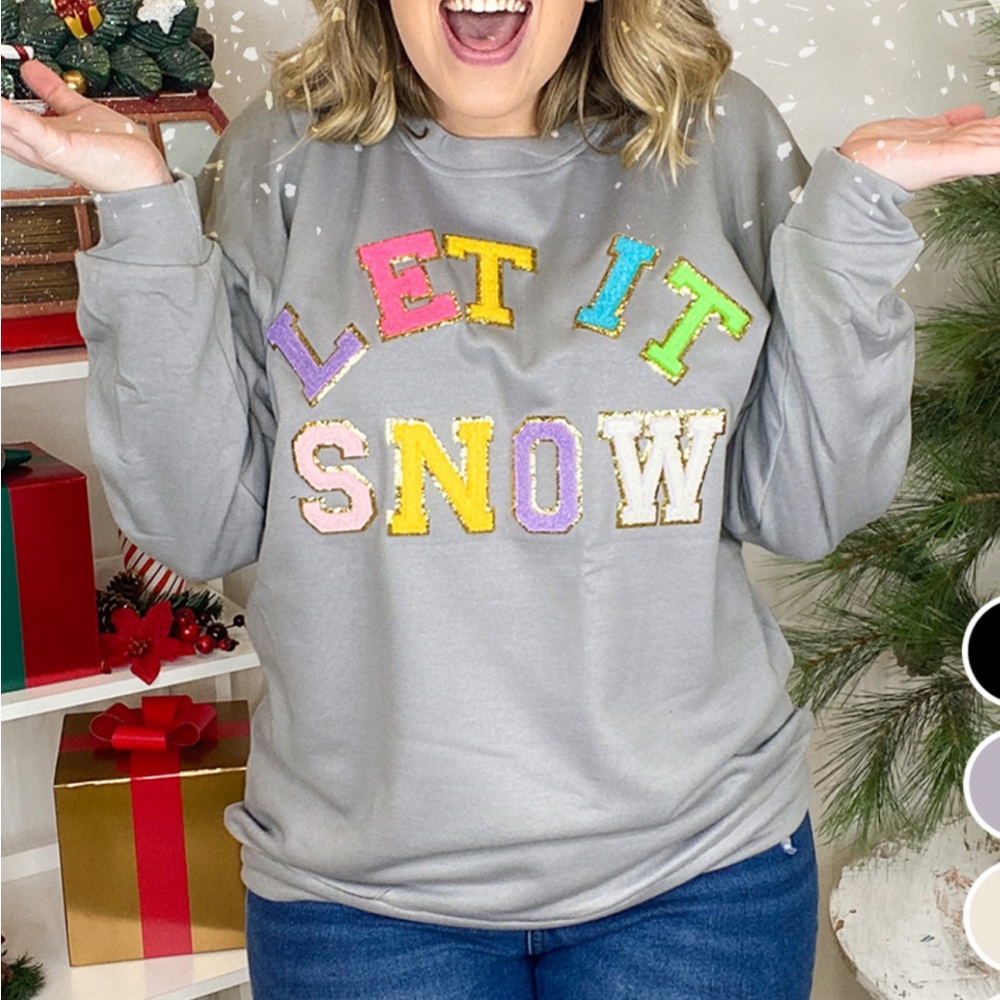 Chenille patch sweatshirt let it snow